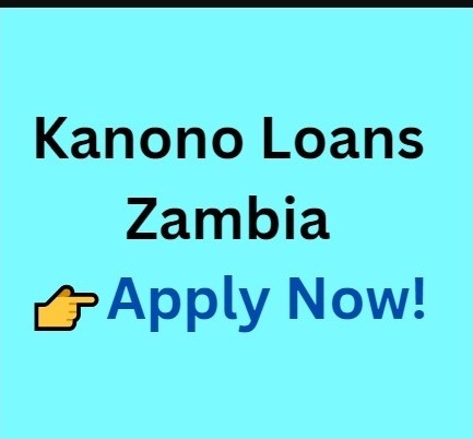 Kanono Loans Zambia