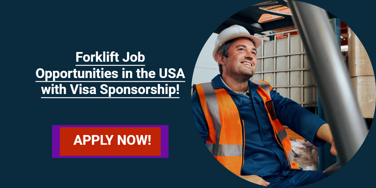Forklift Jobs with Visa Sponsorship